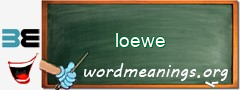 WordMeaning blackboard for loewe